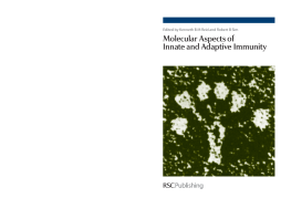 Molecular Aspects of Innate and Adaptive Immunity Molecular Aspects of Innate and Adaptive Immunity