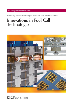 Innovations in Fuel Cell Technologies Innovations in Fuel Cell Technologies