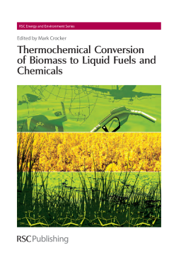 Thermochemical Conversion of Biomass to Liquid Fuels and Chemicals Thermochemical Conversion of Biomass to Liquid Fuels and Chemicals