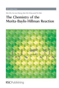 The Chemistry of the Morita-Baylis-Hillman Reaction The Chemistry of the Morita-Baylis-Hillman Reaction
