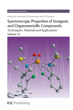 Spectroscopic Properties of Inorganic and Organometallic Compounds Spectroscopic Properties of Inorganic and Organometallic Compounds