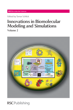 Innovations in Biomolecular Modeling and Simulations Innovations in Biomolecular Modeling and Simulations