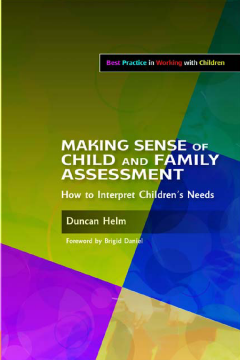 Making Sense of Child and Family Assessment Making Sense of Child and Family Assessment