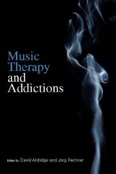 Music Therapy and Addictions Music Therapy and Addictions