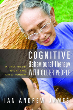 Cognitive Behavioural Therapy with Older People Cognitive Behavioural Therapy with Older People