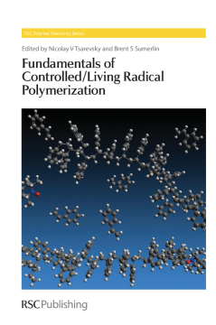 Fundamentals of Controlled/Living Radical Polymerization Fundamentals of Controlled/Living Radical Polymerization