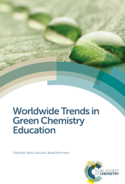 Worldwide Trends in Green Chemistry Education Worldwide Trends in Green Chemistry Education