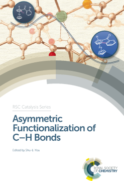 Asymmetric Functionalization of C-H Bonds Asymmetric Functionalization of C-H Bonds
