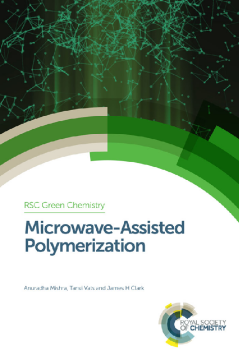 Microwave-Assisted Polymerization Microwave-Assisted Polymerization
