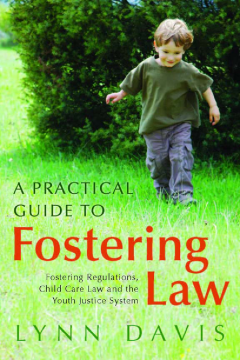A Practical Guide to Fostering Law A Practical Guide to Fostering Law