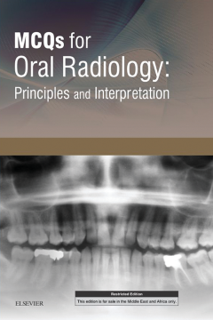 MCQs for Oral Radiology: Principles and Interpretation E-Book MCQs for Oral Radiology: Principles and Interpretation E-Book