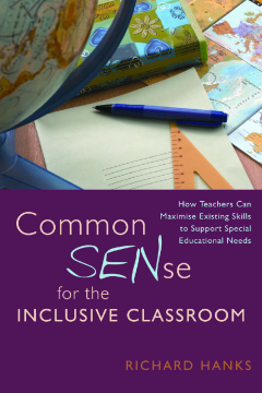 Common SENse for the Inclusive Classroom Common SENse for the Inclusive Classroom
