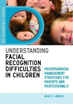 Understanding Facial Recognition Difficulties in Children Understanding Facial Recognition Difficulties in Children