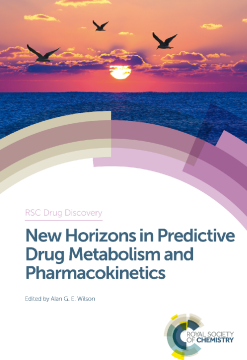 New Horizons in Predictive Drug Metabolism and Pharmacokinetics New Horizons in Predictive Drug Metabolism and Pharmacokinetics