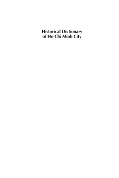 Historical Dictionary of Ho Chi Minh City Historical Dictionary of Ho Chi Minh City