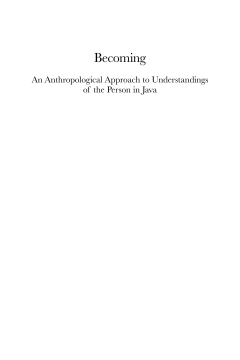 Becoming An Anthropological Approach to Understandings of the Person in Java Becoming An Anthropological Approach to Understandings of the Person in Java