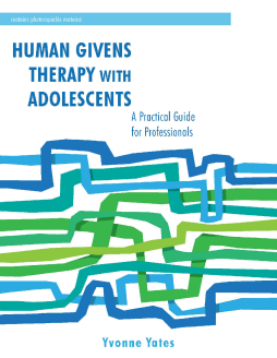 Human Givens Therapy with Adolescents Human Givens Therapy with Adolescents