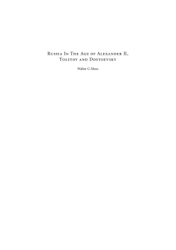 Russia in the Age of Alexander II, Tolstoy and Dostoevsky Russia in the Age of Alexander II, Tolstoy and Dostoevsky