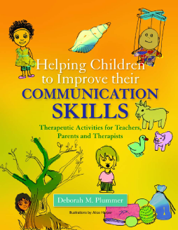 Helping Children to Improve their Communication Skills Helping Children to Improve their Communication Skills