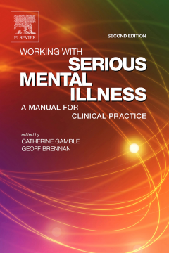 Working with Serious Mental Illness E-Book Working with Serious Mental Illness E-Book