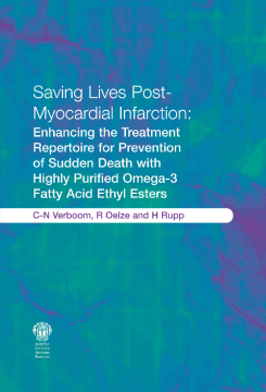 Saving Lives Post-MI:
Enhancing the Treatment
Repertoire for Prevention of
Sudden Death with Highly Purified
Omega-3 Fatty Acid Ethyl Esters Saving Lives Post-MI:
Enhancing the Treatment
Repertoire for Prevention of
Sudden Death with Highly Purified
Omega-3 Fatty Acid Ethyl Esters