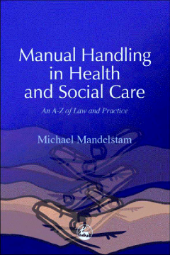 Manual Handling in Health and Social Care Manual Handling in Health and Social Care