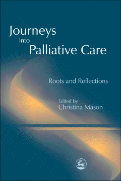 Journeys into Palliative Care Journeys into Palliative Care