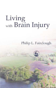 Living with Brain Injury Living with Brain Injury