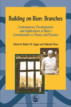 Building on Bion: Branches Building on Bion: Branches