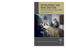 Developing the wise doctor: a resource for trainers and trainees in MMC Developing the wise doctor: a resource for trainers and trainees in MMC