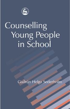 Counselling Young People in School Counselling Young People in School