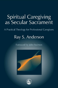 Spiritual Caregiving as Secular Sacrament