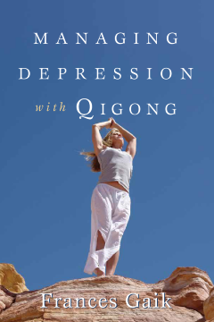 Managing Depression with Qigong Managing Depression with Qigong