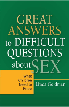Great Answers to Difficult Questions about Sex Great Answers to Difficult Questions about Sex