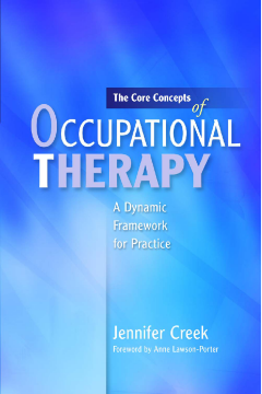 The Core Concepts of Occupational Therapy The Core Concepts of Occupational Therapy
