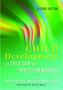 Child Development for Child Care and Protection Workers Child Development for Child Care and Protection Workers