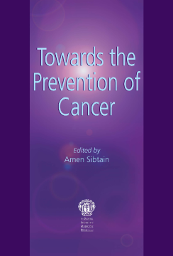 Towards the prevention of cancer Towards the prevention of cancer