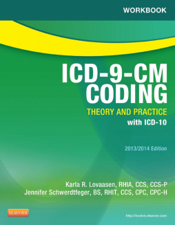 Workbook for ICD-9-CM Coding: Theory and Practice, 2013/2014 Edition - E-Book Workbook for ICD-9-CM Coding: Theory and Practice, 2013/2014 Edition - E-Book