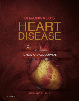 Braunwald's Heart Disease Review and Assessment E-Book Braunwald's Heart Disease Review and Assessment E-Book