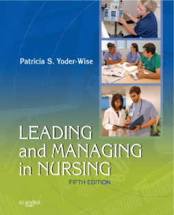 Leading and Managing in Nursing - E-Book Leading and Managing in Nursing - E-Book
