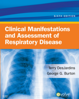 Clinical Manifestations & Assessment of Respiratory Disease - E-Book Clinical Manifestations & Assessment of Respiratory Disease - E-Book