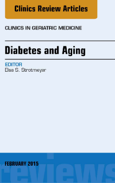 Diabetes and Aging, An Issue of Clinics in Geriatric Medicine, E-Book