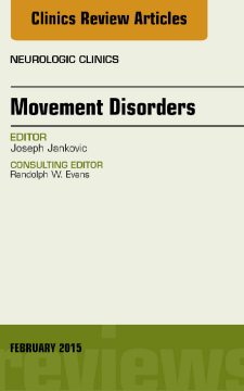 Movement Disorders, An Issue of Neurologic Clinics, E-Book Movement Disorders, An Issue of Neurologic Clinics, E-Book