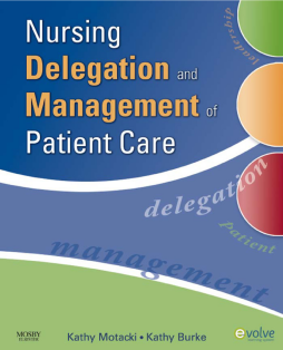 Nursing Delegation and Management of Patient Care - E-Book Nursing Delegation and Management of Patient Care - E-Book