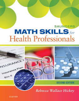 Saunders Math Skills for Health Professionals - E-Book Saunders Math Skills for Health Professionals - E-Book