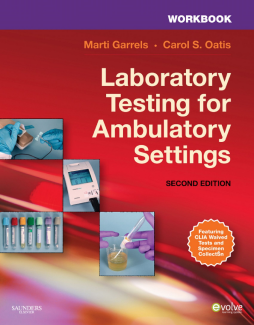 Workbook for Laboratory Testing for Ambulatory Settings - E-Book Workbook for Laboratory Testing for Ambulatory Settings - E-Book