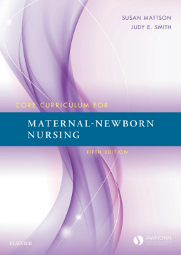 Core Curriculum for Maternal-Newborn Nursing E-Book Core Curriculum for Maternal-Newborn Nursing E-Book