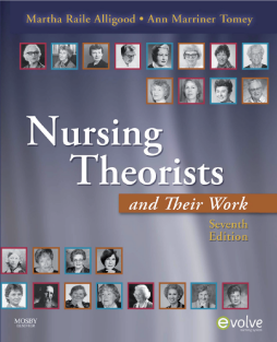 Nursing Theorists and Their Work - E-Book Nursing Theorists and Their Work - E-Book
