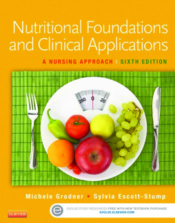 Nutritional Foundations and Clinical Applications - E-Book