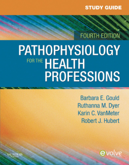 Study Guide for Pathophysiology for the Health Professions - E-Book Study Guide for Pathophysiology for the Health Professions - E-Book